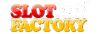 Slot Factory